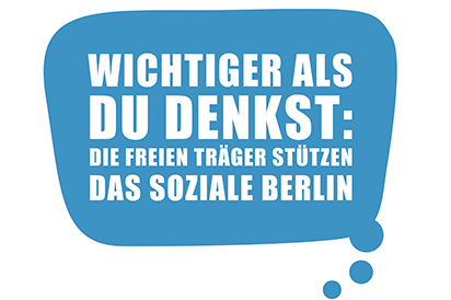 Wichtiger als du denkstst: Die freien Träger stützen das soziale Berlin
